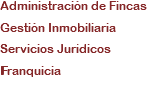 Administración de Fincas Gestión Inmobiliaria Servicios Jurídicos Franquicia